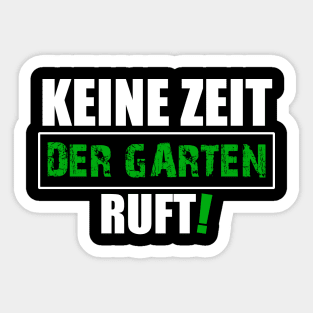 Keine Zeit der Garten ruft Sticker